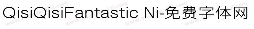 QisiQisiFantastic Ni字体转换